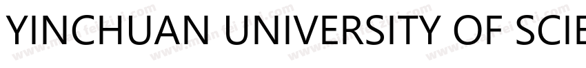 YINCHUAN UNIVERSITY OF SCIENCE AND字体转换